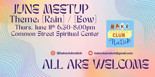 Bake Club Natick JUNE Meetup!