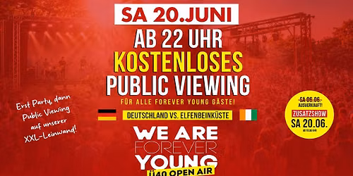 ZUSATZSHOW | WE ARE FOREVER YOUNG | OPEN AIR 