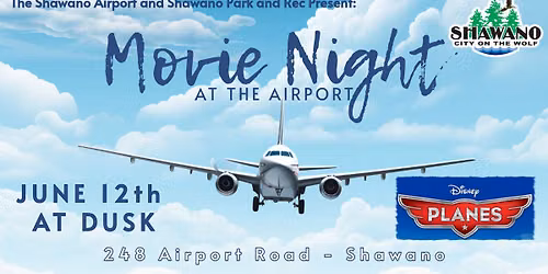Movie Night at the Airport - with Shawano Park and Rec & Shawano Airport
