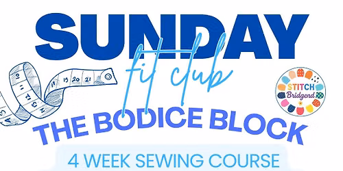 CREATE YOUR OWN BODICE BLOCK DRESSMAKING COURSE