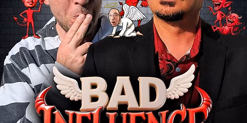 The Bad Influence Comedy Tour - Souris, MB