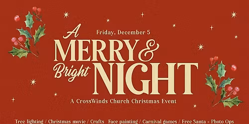 A Merry & Bright Night: A Crosswinds Christmas Event
