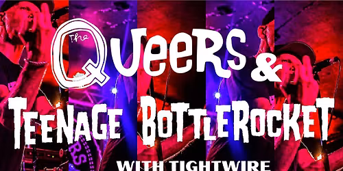 Teenage Bottlerocket (21+)