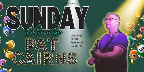 Sunday Shindig with Pat Cairns