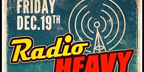 Radio Heavy returns to CJ's Pizza Bar & Grill