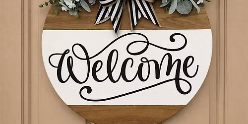 Welcome Sign Making Workshop