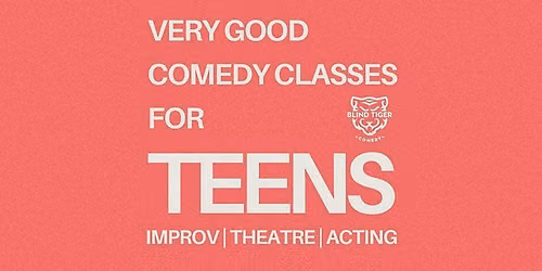 A Very Good Improv Class for Teens with Allie Tuesdays starting Nov 17