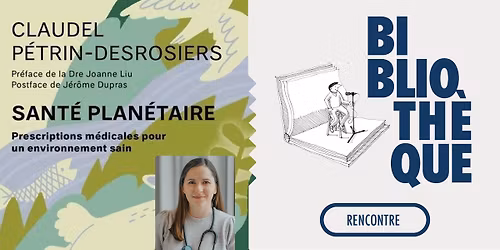 Rencontre d'autrice : Dr. Claudel P\u00e9trin-Desrosiers