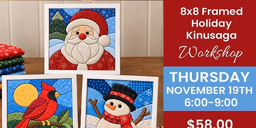 8x8 Framed Holiday Kinusaga (Painting with Fabric)