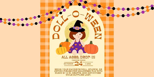 Doll-O-Ween (All ages)\u2014DROP-IN