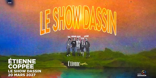 \u00c9tienne Copp\u00e9e : Le show Dassin | Th\u00e9\u00e2tre Granada | Sherbrooke 