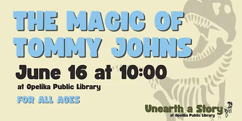The Magic of Tommy Johns at Opelika Public Library