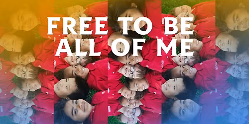 Free to Be All of Me