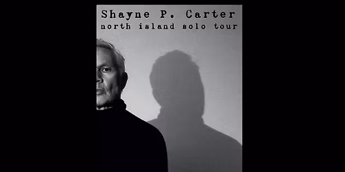 Shayne P Carter - Live in Whitianga
