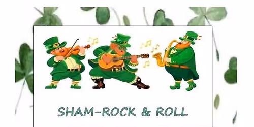 SHAM-ROCK & ROLL
