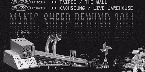 Manic Sheep\u3010Rewind 2014\u3011\u767c\u884c\u5c08\u5834\u5de1\u8ff4 \/ \u53f0\u5317