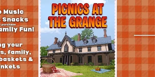 Picnic at The Grange - July 27th