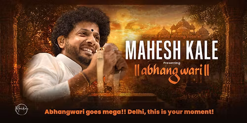Abhangwari By Mahesh Kale - Delhi