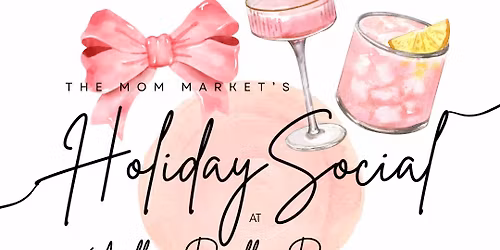 The Mom Market x  YellowBelly Brewery Holiday Social\ud83c\udf77