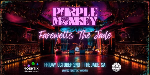 Purple Monkey; Farewells The Jade