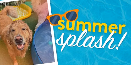 Summer Splash * July 20-22