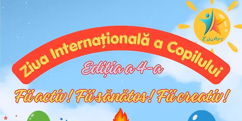 \ud83c\udf89 Ziua Interna\u021bional\u0103 a Copilului \ud83c\udf89 \u2728 Edi\u021bia a 4-a \u2728
