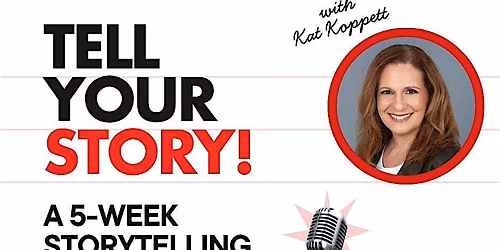 Tell Your Story - 5 Week Storytelling Adventure