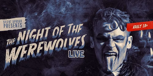 The Night of the Werewolves: LIVE (Adult 18+) @ FRUIT MARKET