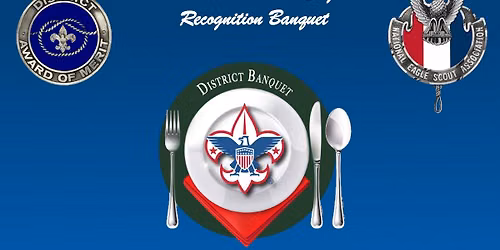 SAVE THE DATE: Arrowhead District Annual Awards & Eagle Recognition Banquet
