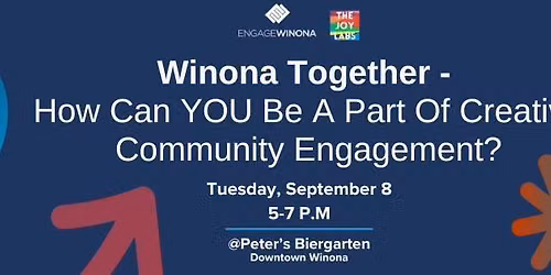 Winona Together - How Can YOU Be a Part of Creative Community Engagement?