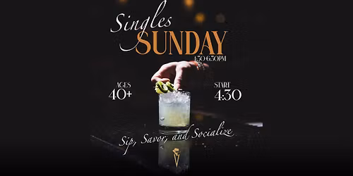 Vernon's Singles Sunday - Sip, Savor and Socialize