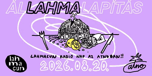 \u00c1lLahmalap\u00edt\u00e1s aka. Lahmacun radio nap az Atnoban!!