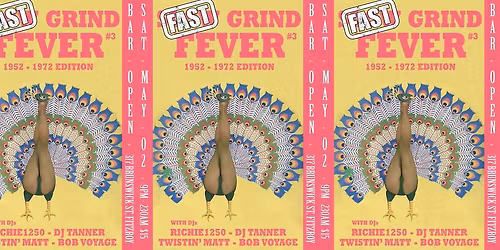 FAST GRIND FEVER #3 ('52-'72) w\/ Richie1250, DJ Tanner, Twistin' Matt, Bob Voyage