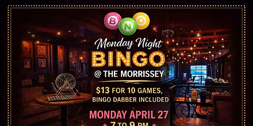 BINGO NIGHT AT THE MORRISSEY