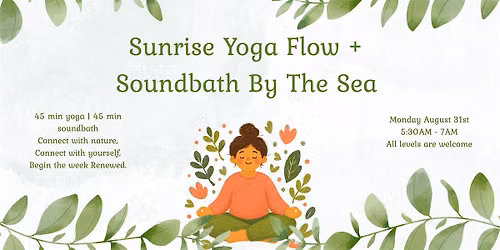 Sunrise Yoga Flow + Soundbath By The Sea