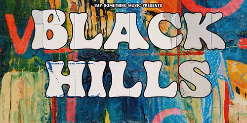 Black Hills + Balaban & The Bald Illegals + Simon Davies  
