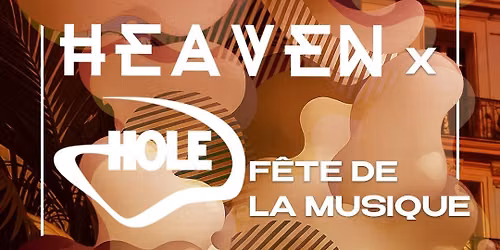 HEAVEN & HOLE (F\u00eate de la musique)