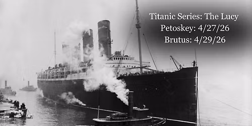 The Titanic Series Continues: Learn about The Lucy