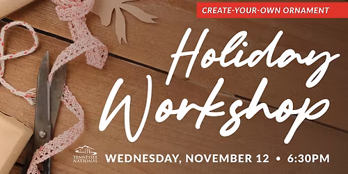 Holiday Ornament Workshop (Member Event)