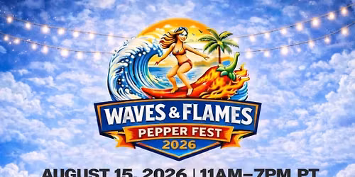Waves & Flames Pepper Fest