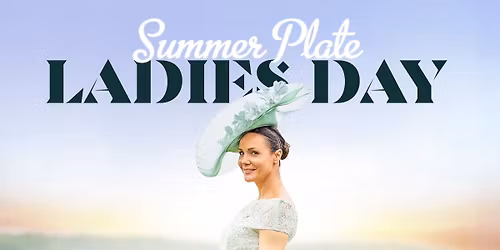 The Unibet Summer Plate Ladies Day 2026