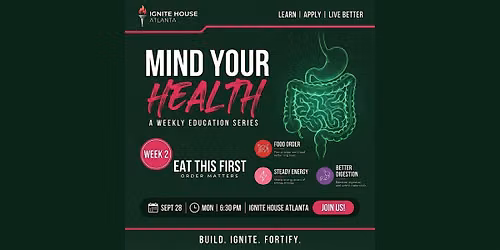 Mind Your Health: Eat This First | Ignite House Atlanta