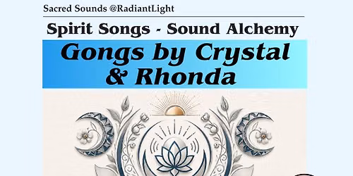 Spirit Songs- Sound Alchemy with Gongs played by Crystal and Rhonda