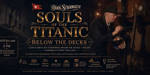 Souls of the Titanic: Below the Decks | Art | Music |1912 Cocktails