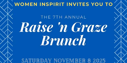 7th Annual Raise \u2018N Graze Brunch