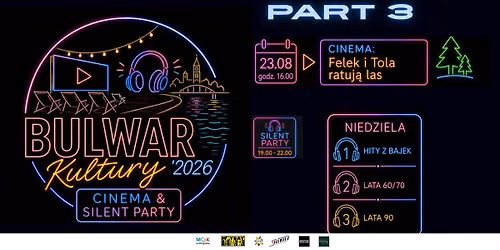 Bulwar Kultury 2026 - Cinema & Silent Party || PART 3