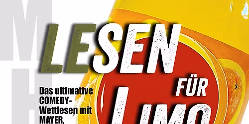 Lesen f\u00fcr Limo - das ultimative Comedy-Wettlesen!