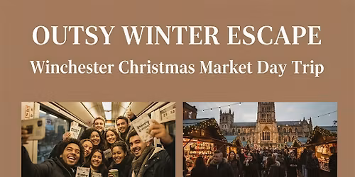 Outsy Winter Escape: Winchester Christmas Market Day Trip