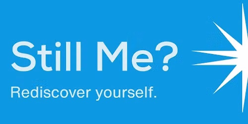 Still Me? Strategies of Wellbeing, Helping you Manage Before and After a diagnoses (Part 3)