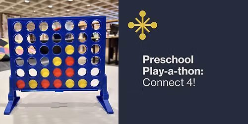Preschool Play-a-thon: Connect 4